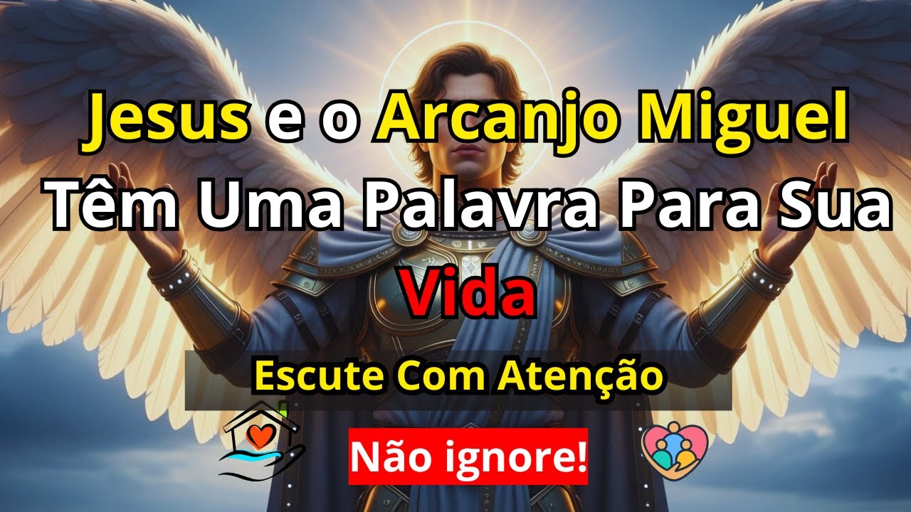 Jesus e o Arcanjo Miguel Têm Uma Palavra Para Você Hoje - Escute Até o Fim