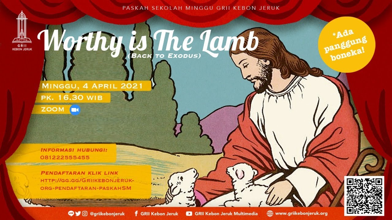 Paskah Sekolah Minggu GRII Kebon Jeruk - Worthy is The Lamb (Back to Exodus)
