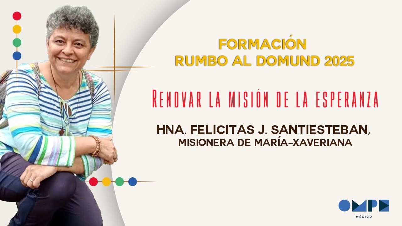 DOMUND 2025 - Formaci&oacute;n para la jornada | Tema 3: Renovar la misi&oacute;n de la esperanza