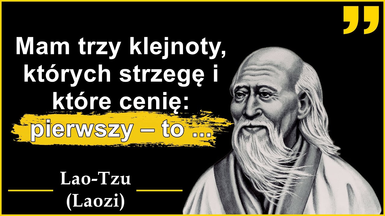 LAO TZU | Posłuchaj cytat&oacute;w chińskiego filozofa | tw&oacute;rca taoizmu Laozi