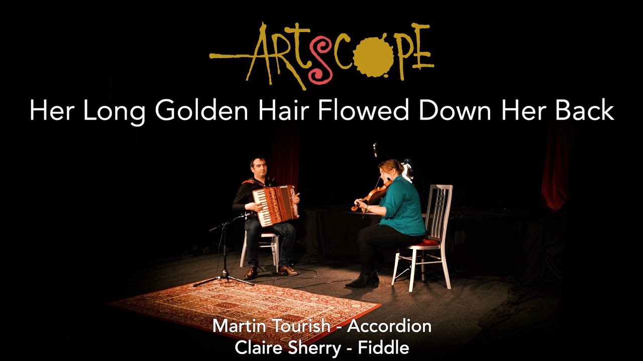 Revival of Live | Her Long Golden Hair Flowed Down Her Back played by Claire Sherry & Martin Tourish