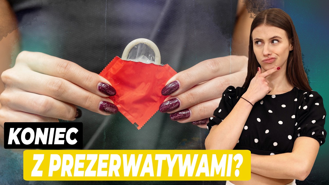Koniec z prezerwatywami?