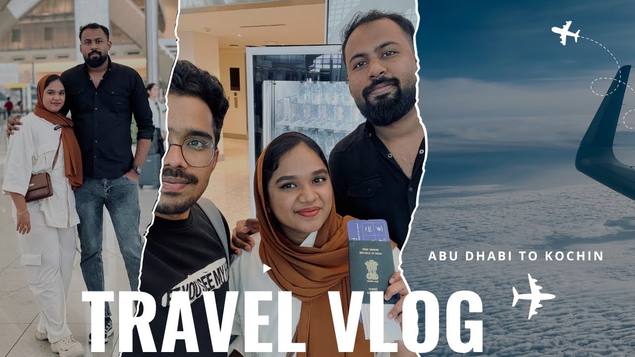 അൽഹംദുലില്ലാഹ് അങ്ങനെ നാട്ടിൽ എത്തി 🥹|Abu Dhabi Journey 🛬