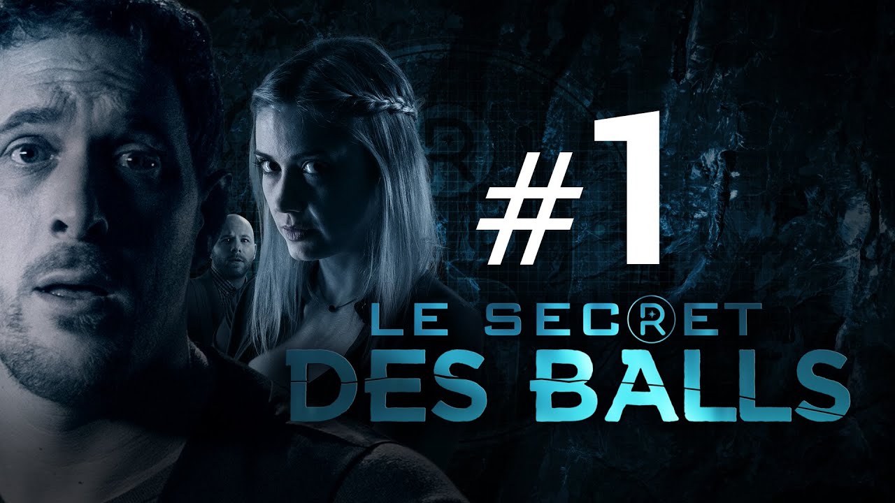 [EP1] - LE SECRET DES BALLS – Le mystère