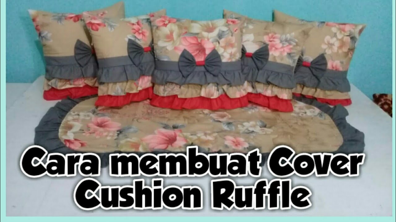 SARUNG BANTAL SOFA RUFFLE PITA #Covercushion #tutorial #diy