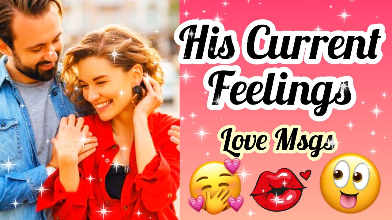 PICK CARD-HIS CURRENT FEELINGS FOR YOU- LOVE MESSAGES- VO KYA SOCH RAHE HAIN - MWT- اس کا احساس
