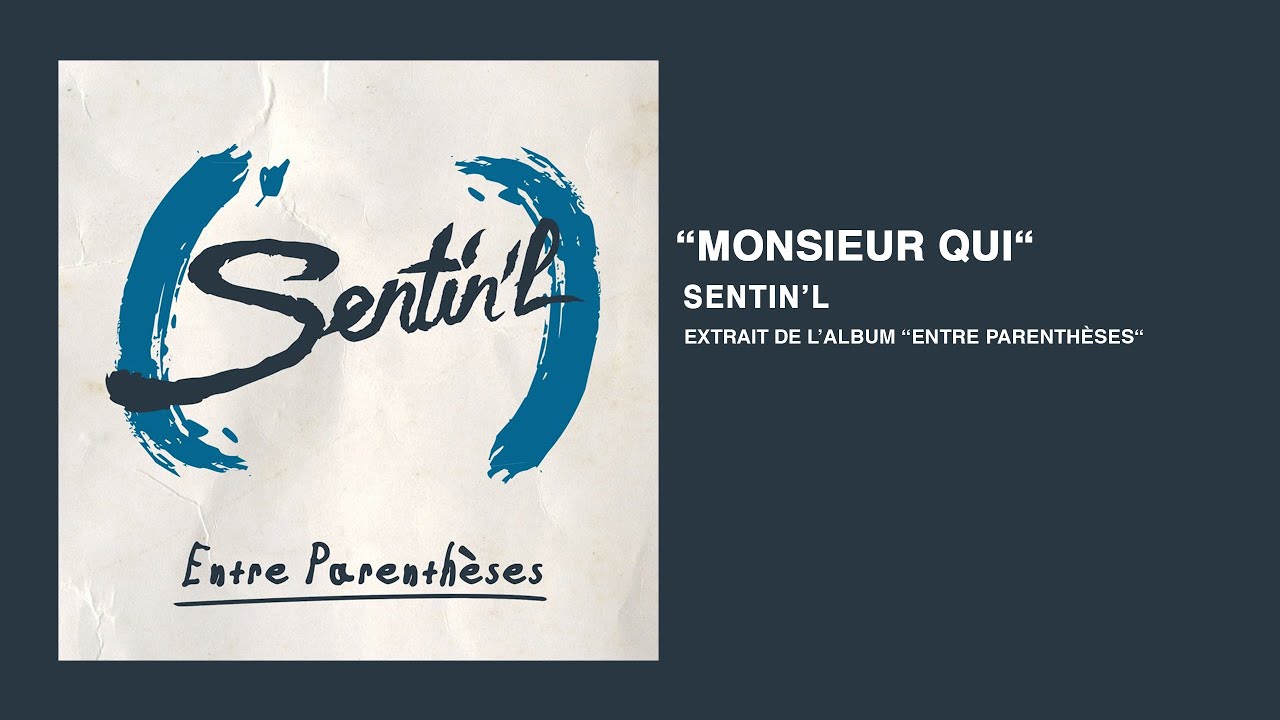Sentin'l - Monsieur Qui