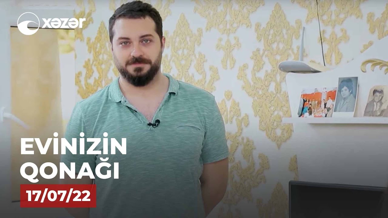 Evinizin Qonağı - Gövhər Rzayeva 17.07.2022