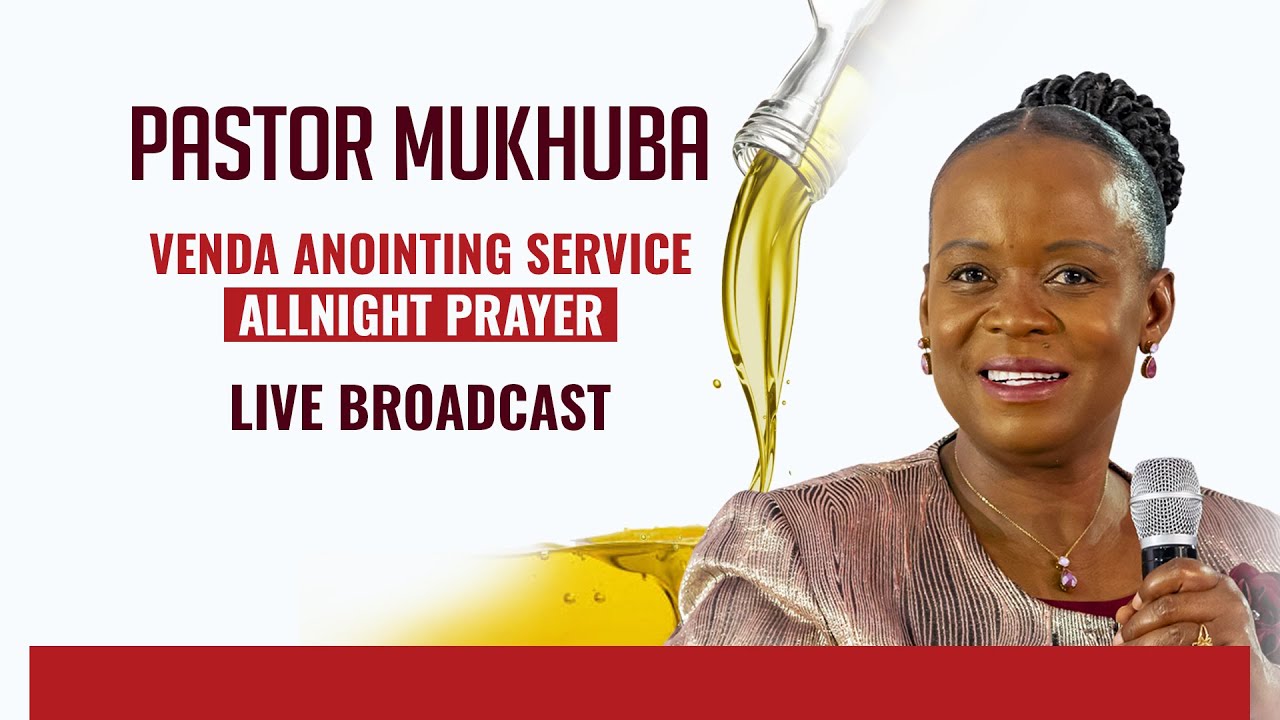 VENDA ANOINTING NIGHT PRAYER SERVICE WITH PASTOR MUKHUBA | 28 MARCH 2025
