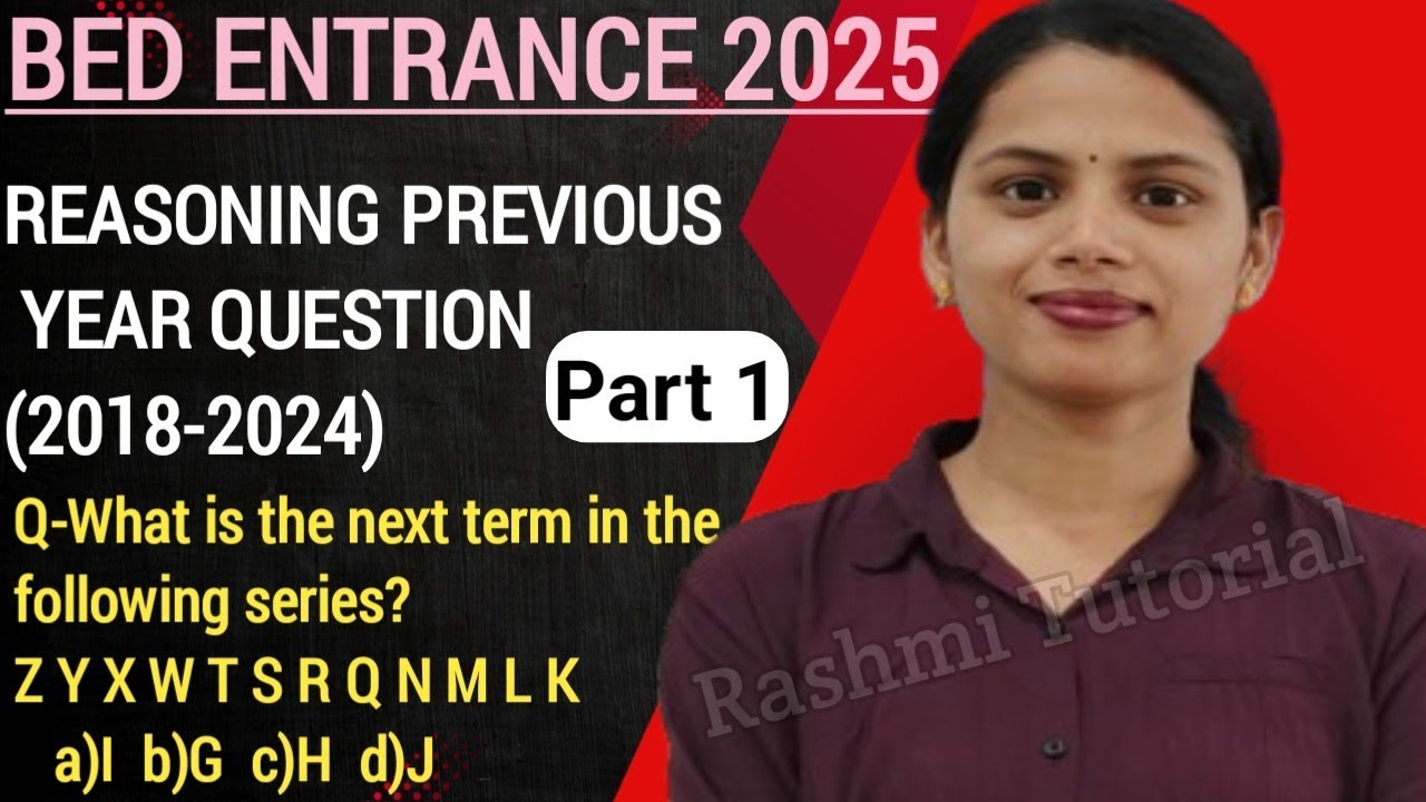 Reasoning Previous Year Question 2024 | BED Entrance 2025 | Rashmi Tutorial | Odisha |