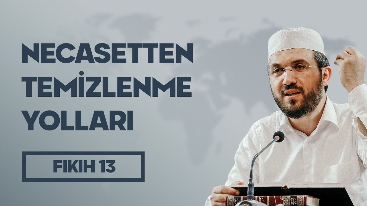 Fıkıh - 13 - El-İhtiyar - Necasetten Temizlenme Yolları - İhsan Şenocak Hoca