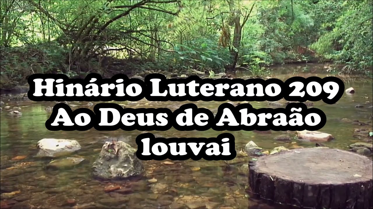 HL 209 - Ao Deus de Abraão louvai