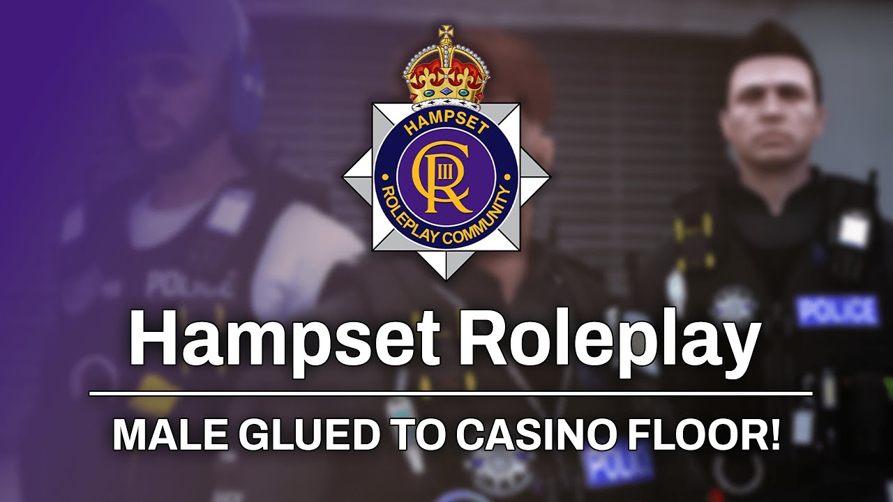 HampsetRPC Official Patrol | Male Glued to Casino Floor!