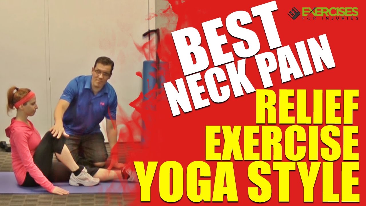 Best Neck Pain Relief Exercise Yoga Style