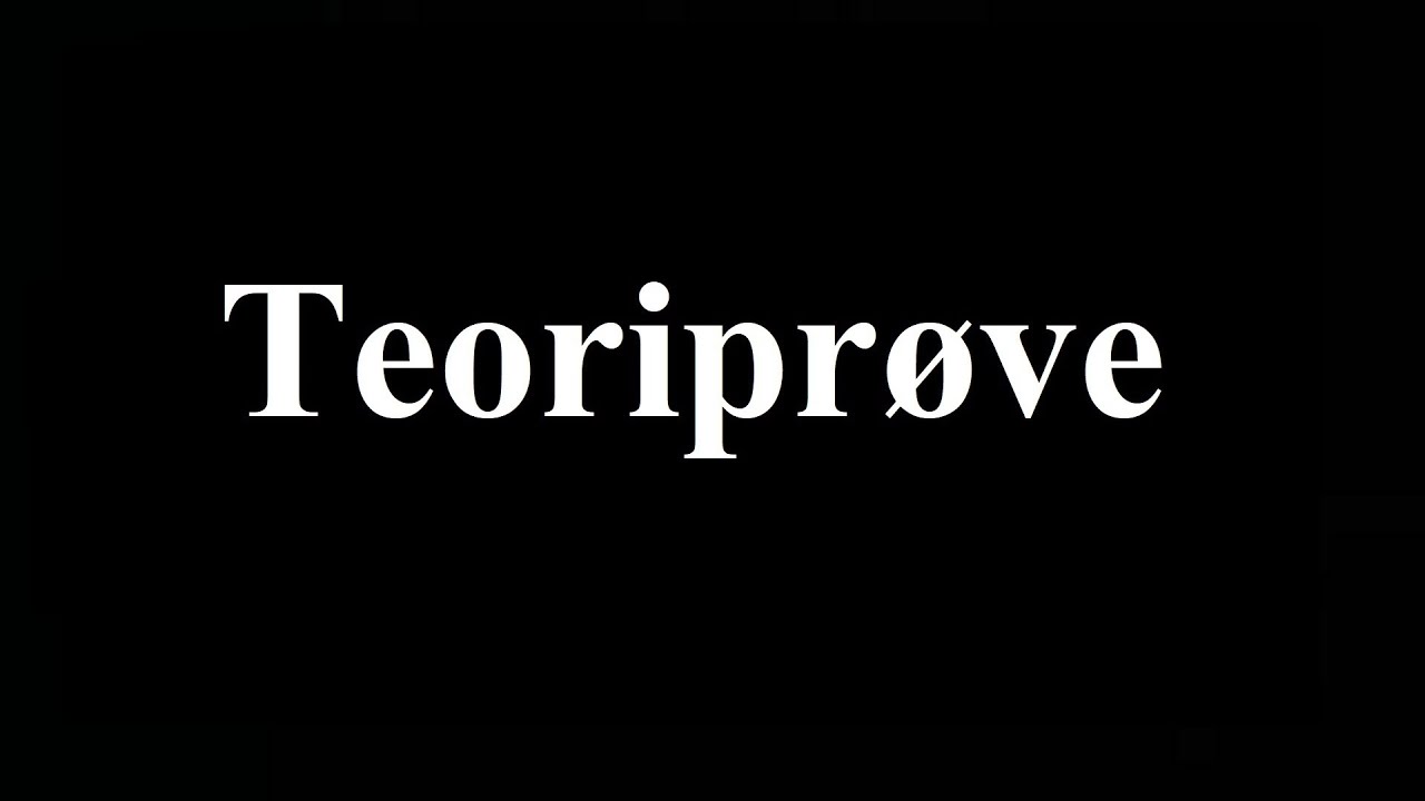 TEORIPRØVE 1