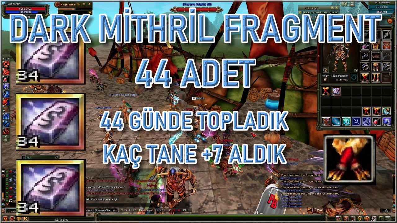 1,5 Ay Sonunda 44 x Dark Mithril Fragmen Kırdık Kaç Tane +7 Aldık Bedava Dragon - Sesli Bilgiler TR