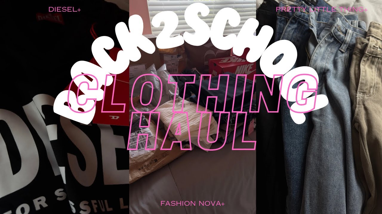 BACK TO SCHOOL CLOTHING HAUL + TRY ON!! | FASHION NOVA , PLT , DIESEL , H&M.. AND MORE!!
