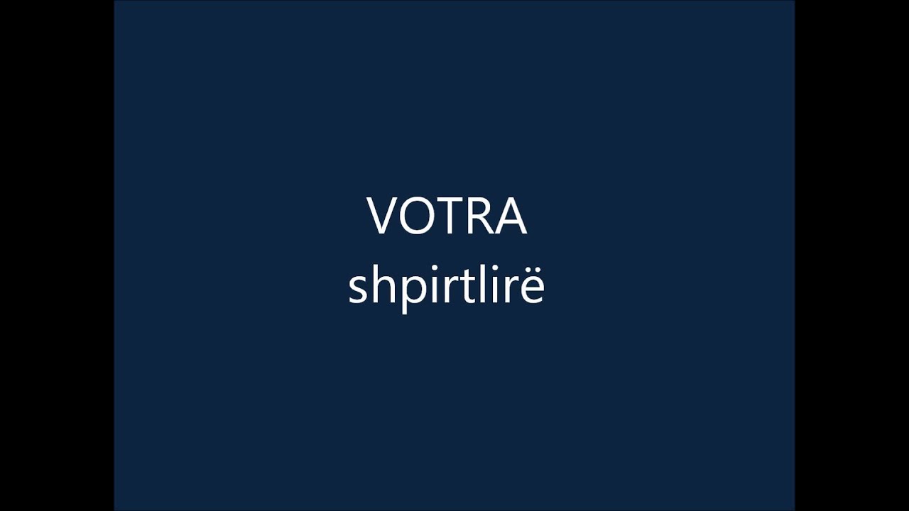Votra - SHPIRTLIR&Euml;