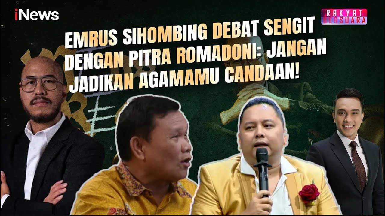 DEBAT PANAS! Emrus Sihombing vs Pitra Romadoni  “Jangan Jadikan Agamamu Candaan!”   Rakber 27 1