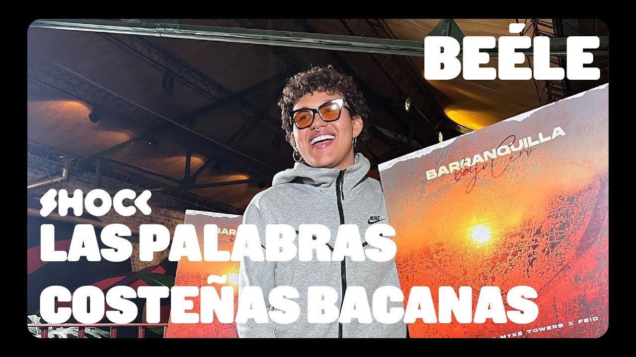 Beéle: vocabulario costeño, cóctel favorito y curiosidades de su vida | Retos y Preguntas Shock