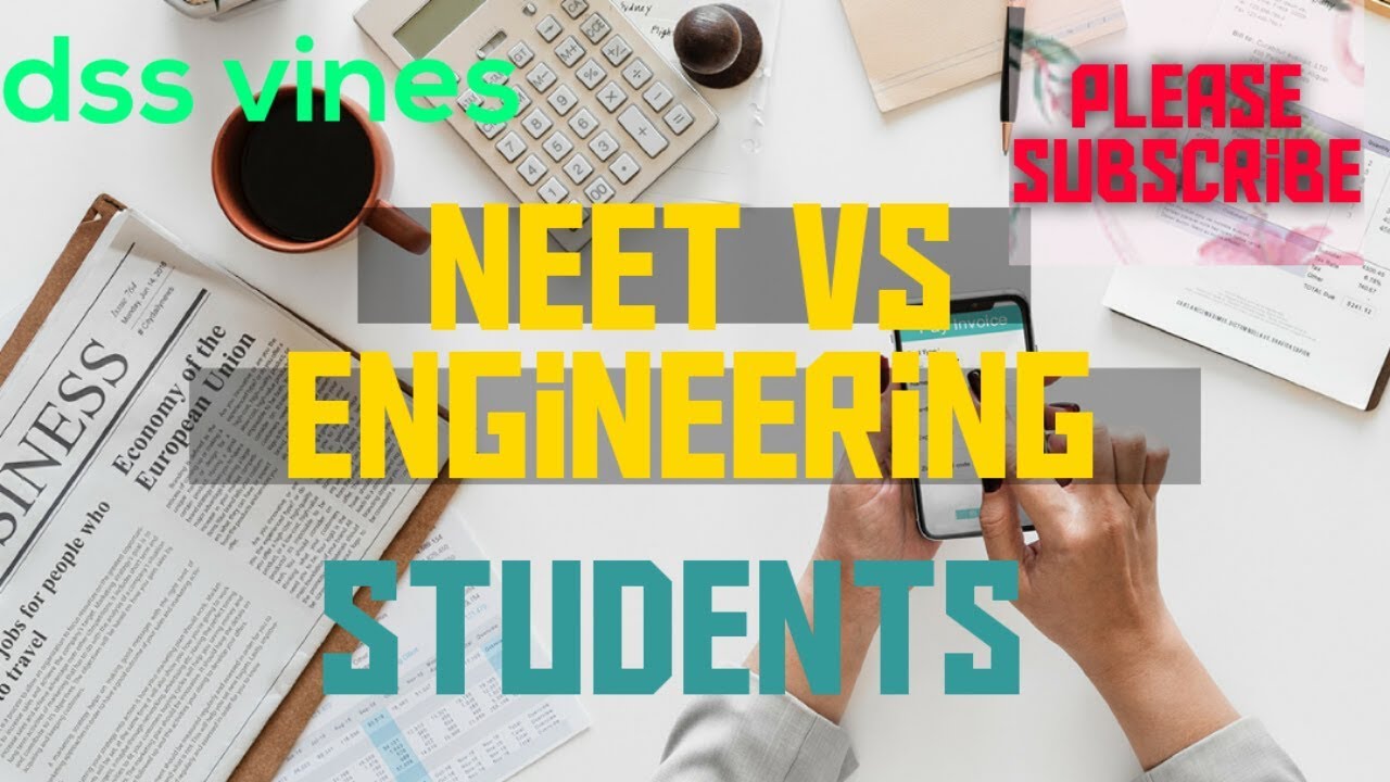 Neet vs engineering students