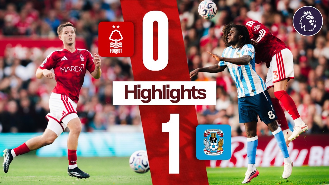 Nottingham Forest 0-1 Coventry City | Premier League Highlights 🎬