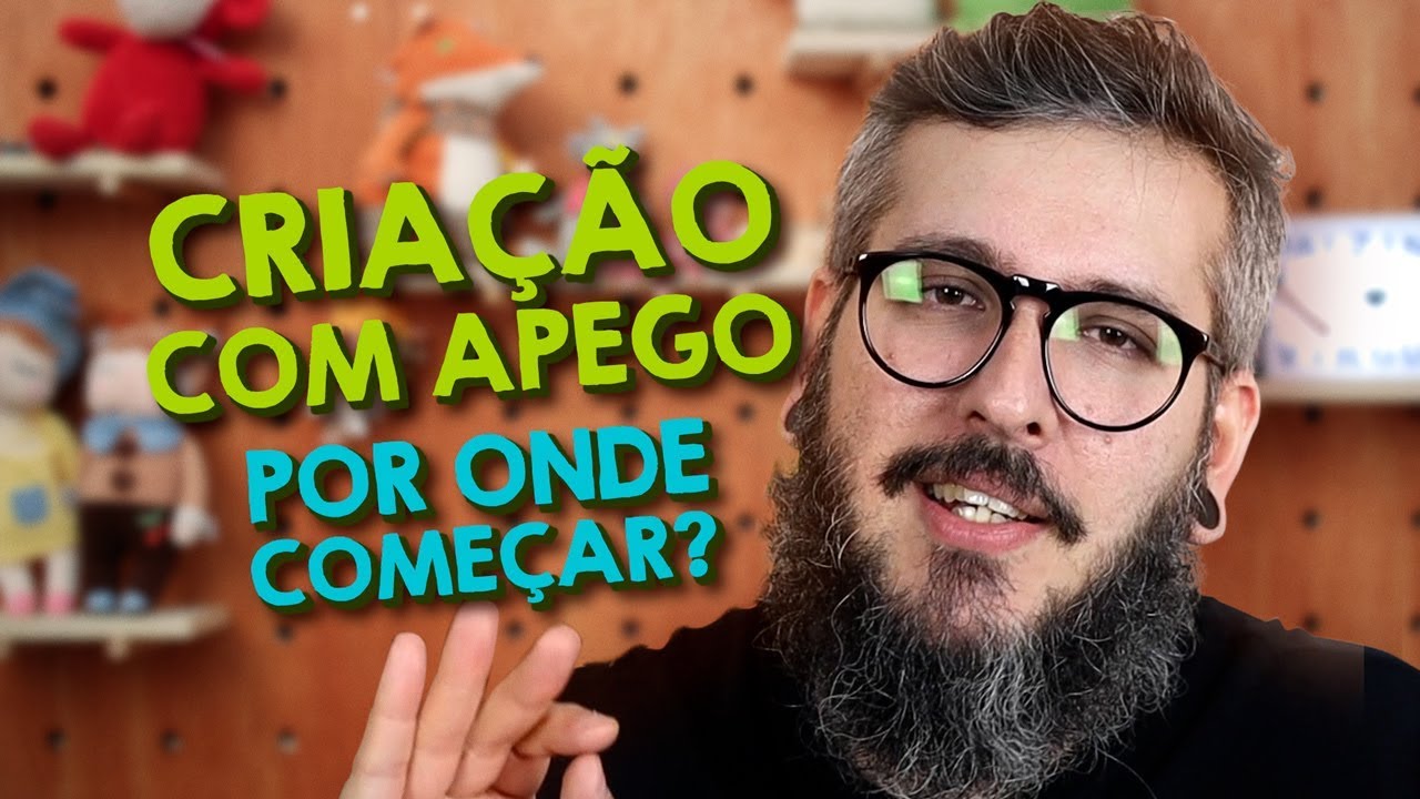 Cria&ccedil;&atilde;o com Apego: Por Onde Come&ccedil;ar - Paizinho, V&iacute;rgula!