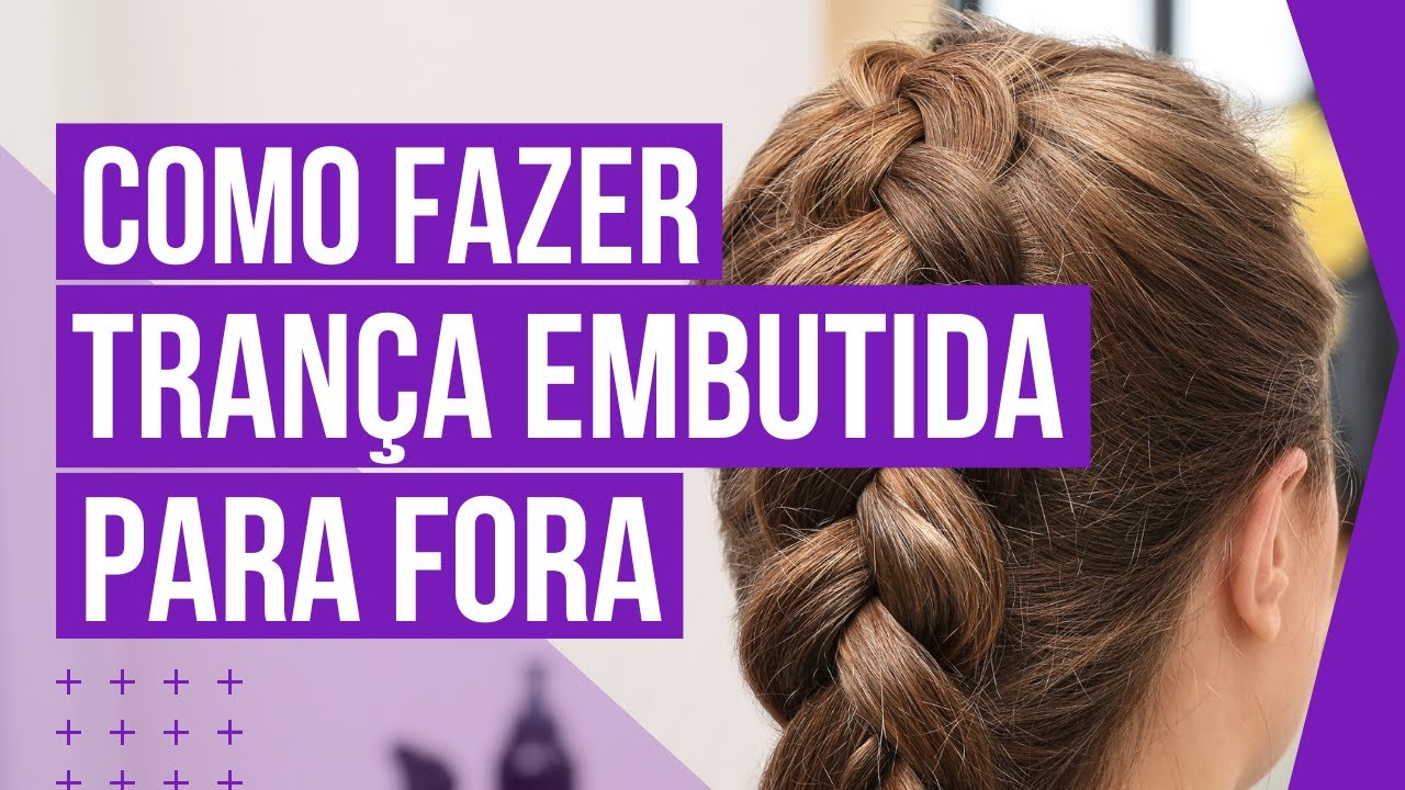COMO FAZER TRANÇA EMBUTIDA PARA FORA - TRANCISTA INICIANTE