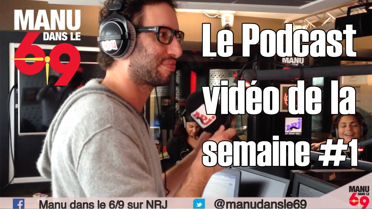 Manu dans le 6/9 sur NRJ - Le podcast vidéo - #1
