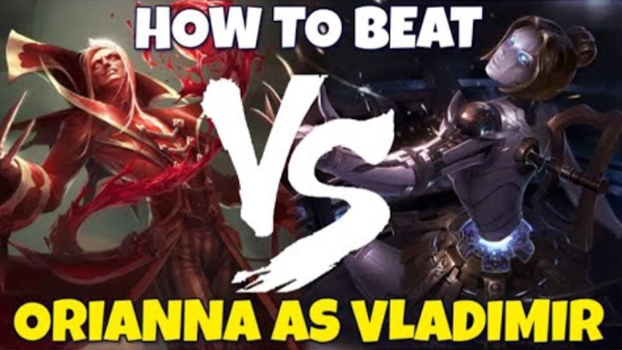 HOW TO BEAT ORIANNA AS VLADIMIR
