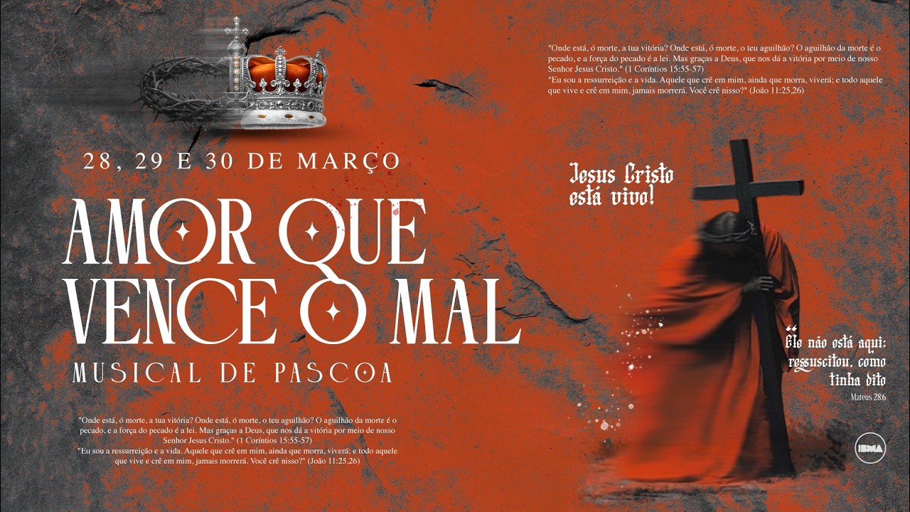 O Amor que Vence o Mal | Musical P&aacute;scoa 2026 | 29/03 18h30