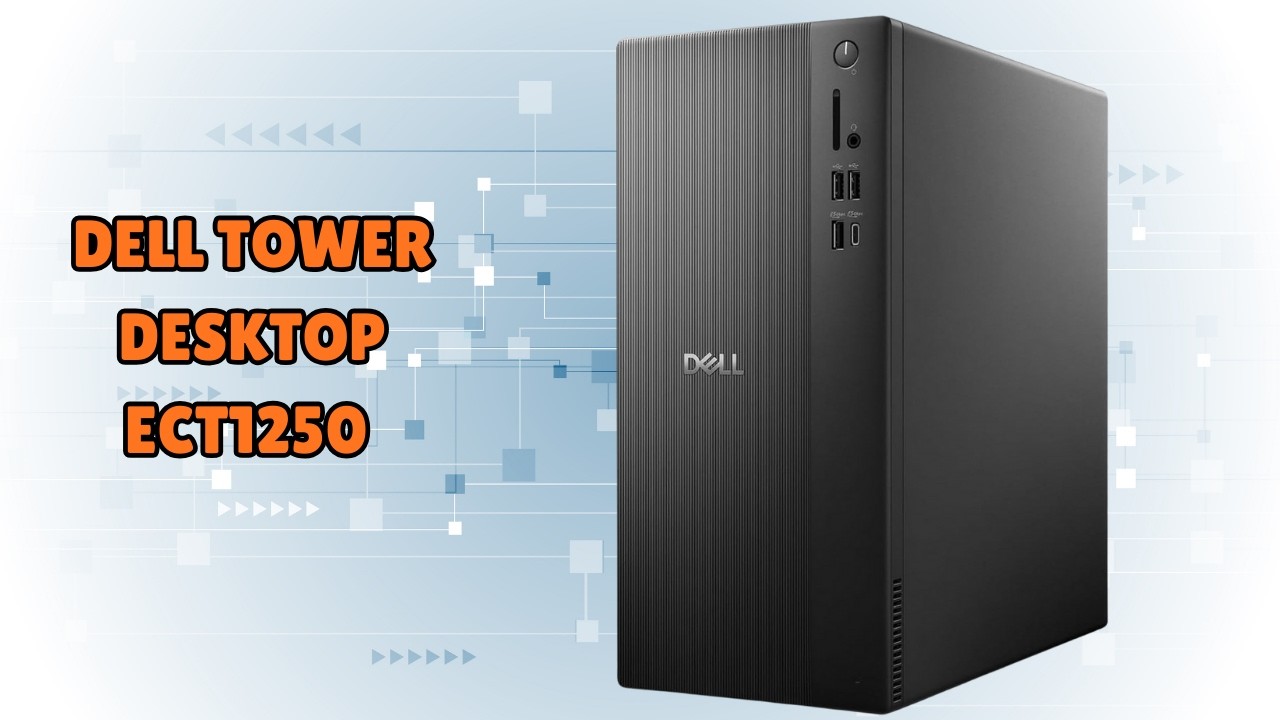 Create a Clean and Efficient Workspace &ndash; Dell Tower Desktop ECT1250 Desktop &ndash; REVIEW