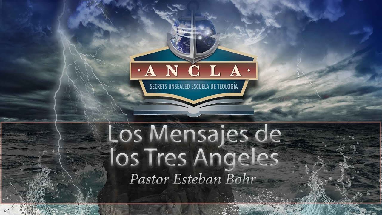 3.  El Temor de Jehová - El Mensaje de los Tres Angeles -Pastor Esteban Bohr