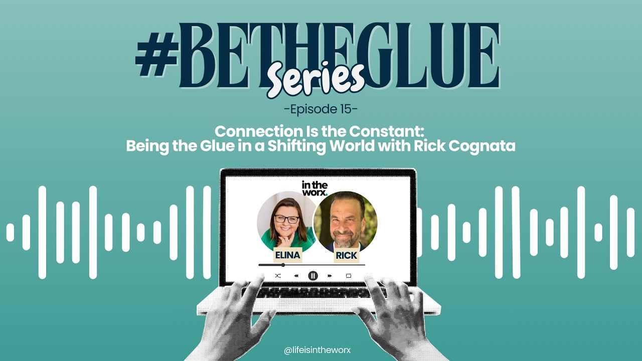 Connection Is the Constant: Being the Glue in a Shifting World with Rick Cognata