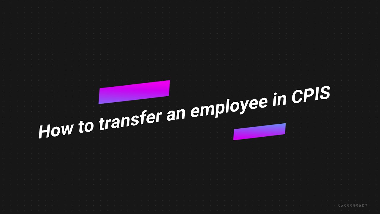 How to transfer an employee in CPIS