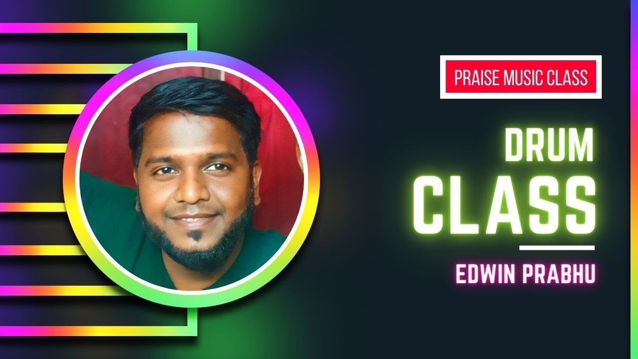 THE BEST BEGINNER DRUM CLASS | EDWIN PRABHU | PRAISE MUSIC CLASS | LEARN AND IMPROVE | PMC