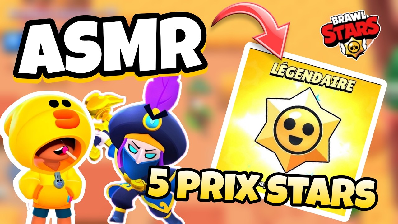 ASMR Français • J'OUVRE LES 5 PRIX STARS LÉGENDAIRE SUR BRAWL STARS 😴💤 (j'ai eu que des dingueries🤩)