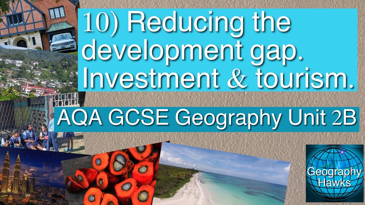 10) Reducing the development gap. Investment and tourism - Powered by @GeographyHawks