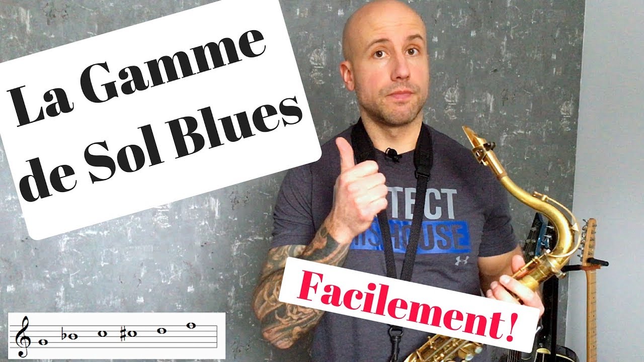 Apprendre, Comprendre et Maîtriser la gamme de Sol BLUES au Saxophone