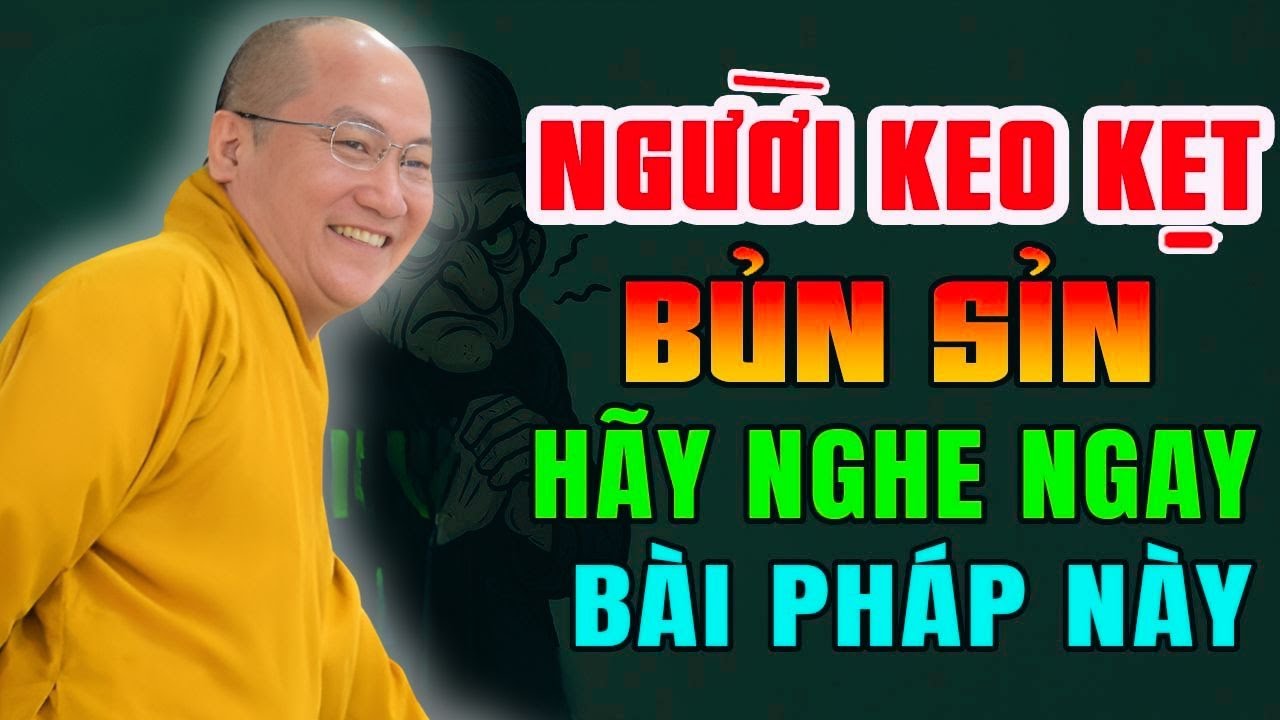 Người Keo Kẹt, Bủn Xỉn Không Chỉ Mất Phước Mà Còn Tự Đóng Cửa Phước Báu | Thầy Thích Phước Tiến