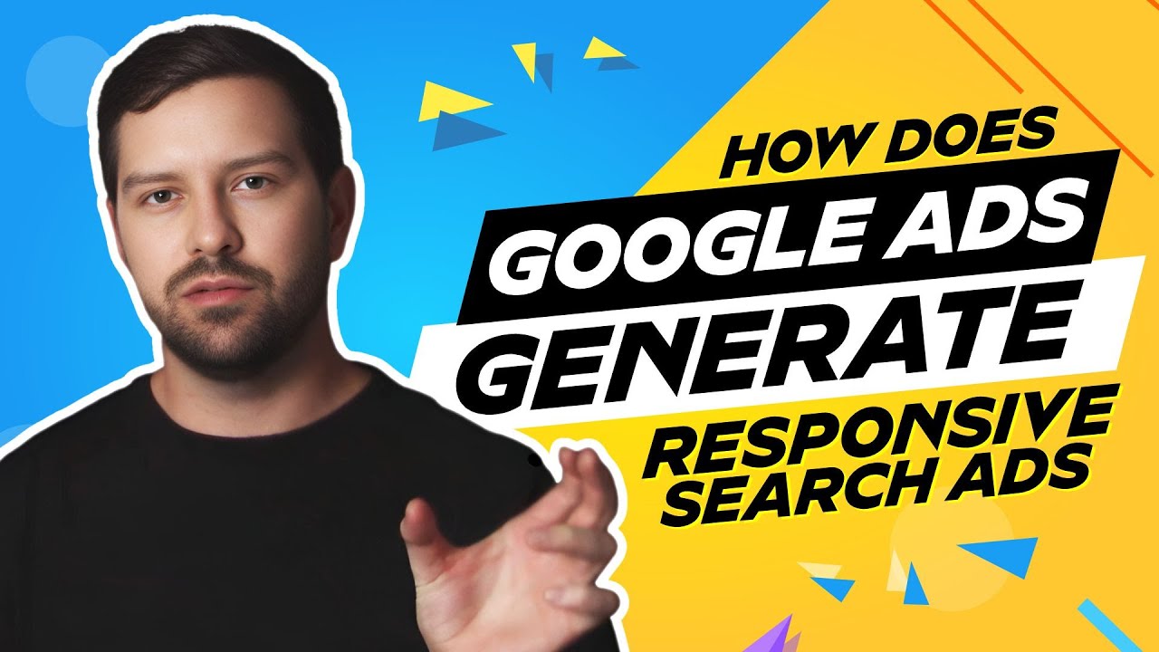 How Does Google Ads Generate Responsive Search Ads In 2025?