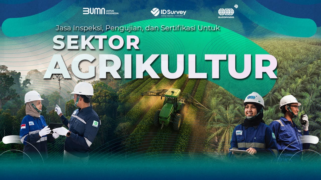 INSPEKSI, PENGUJIAN, SERTIFIKASI SEKTOR AGRIKULTUR