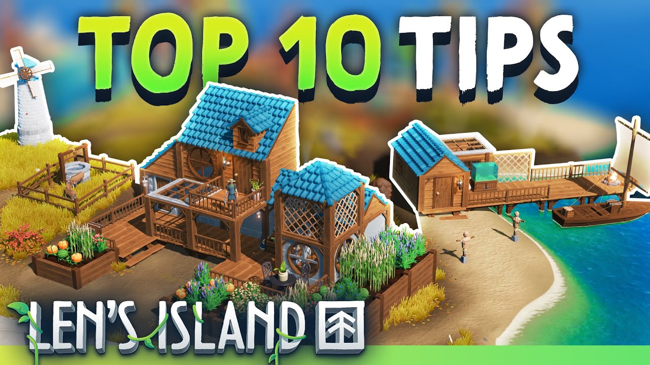 TOP 10 TIPS to get started in Len's Island