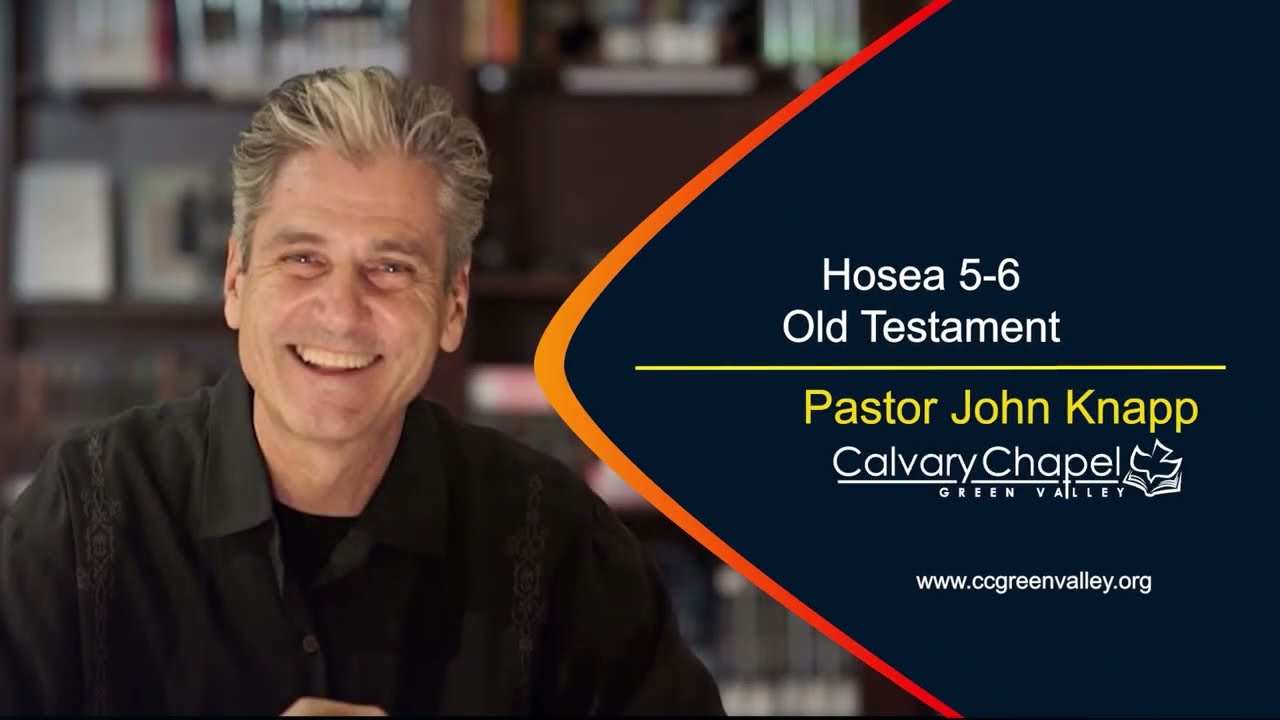 Hosea 5 - 6