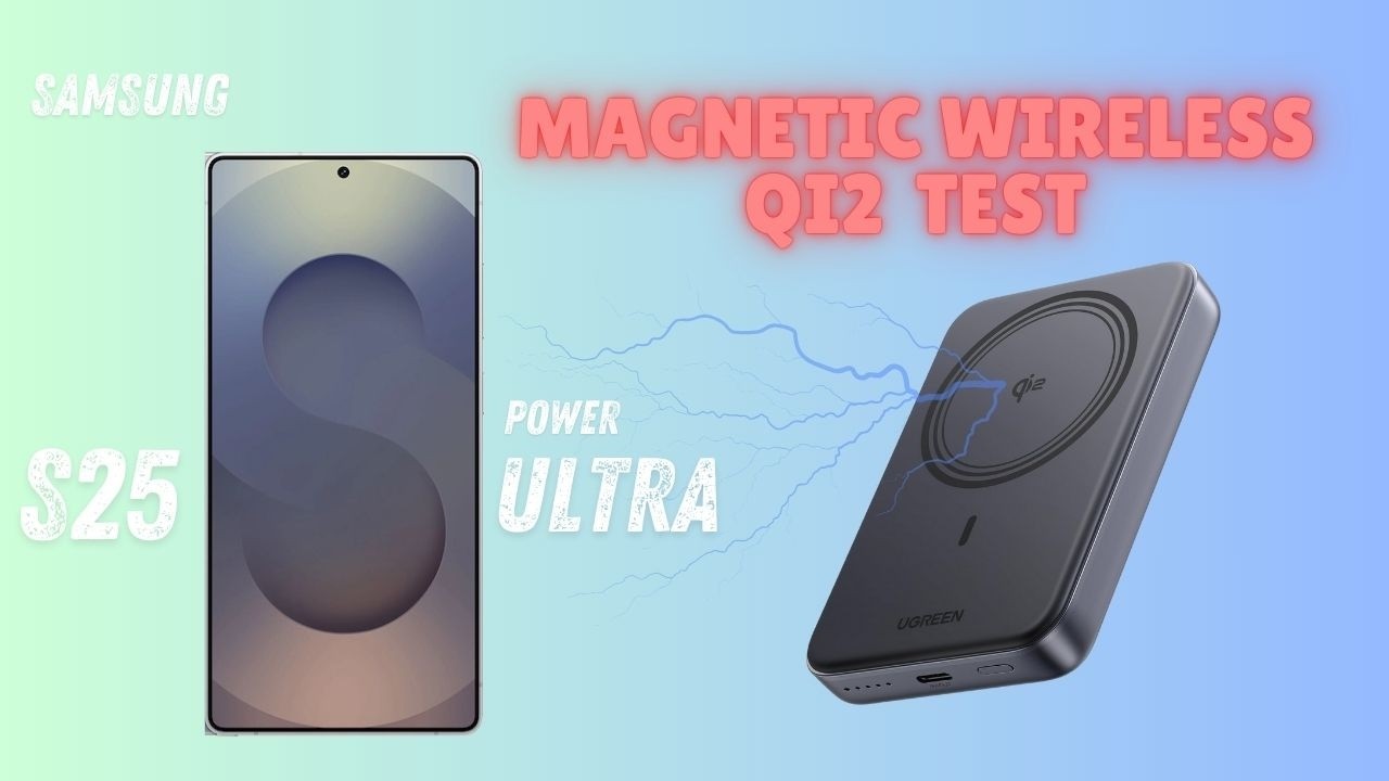 Galaxy S25 Ultra Review: Magnetic Qi2 Wireless Charging with UGreen Power Bank