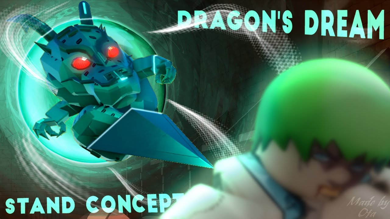 [YBA] Dragon's Dream Moveset Idea | Stand Concept