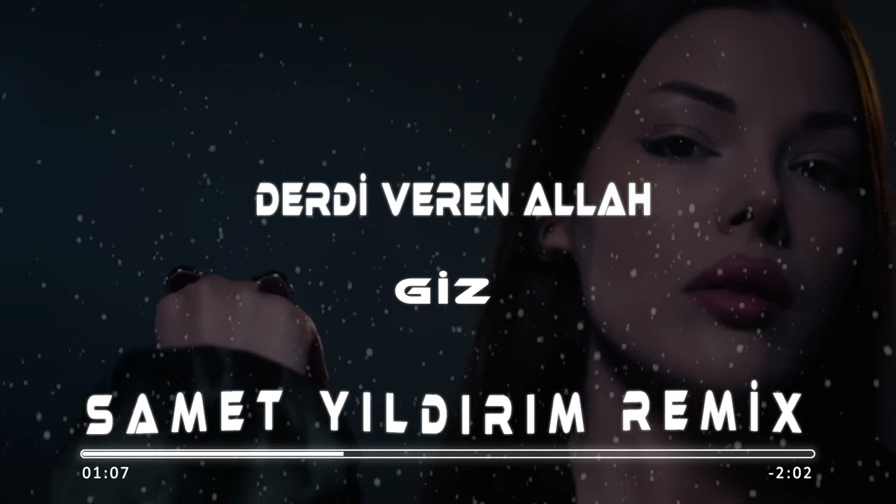 Giz - Derdi Veren Allah ( Samet Yıldırım Remix )