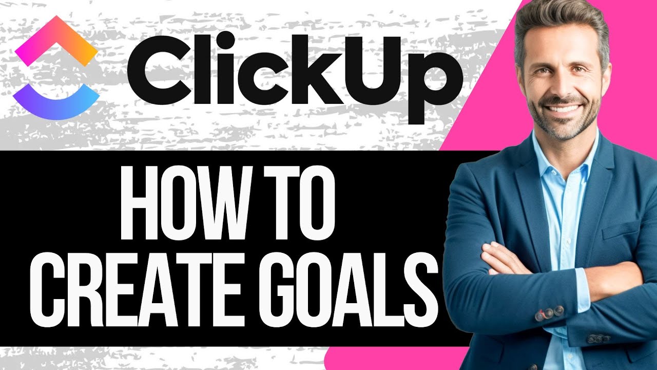 How to Create Goals in Clickup | Full Tutorial 2025
