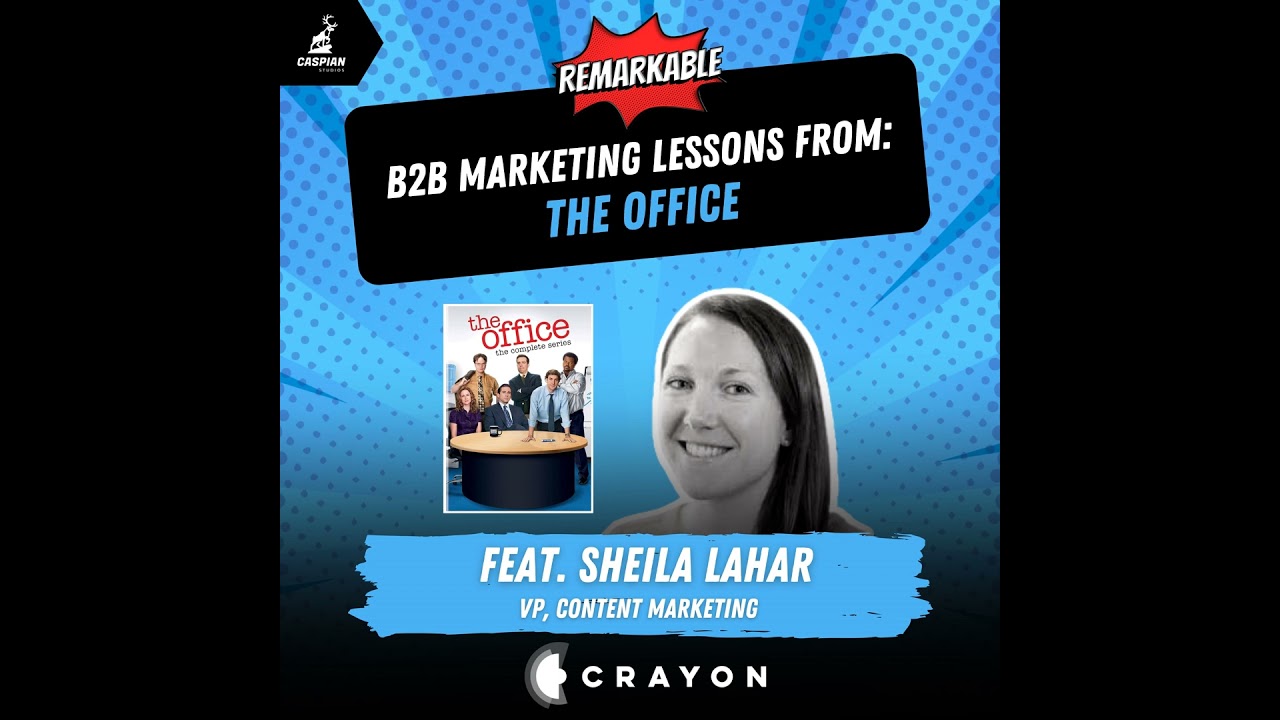 The Office: B2B Marketing Lessons from the Most Popular Sitcom of All Time with the VP of Content...