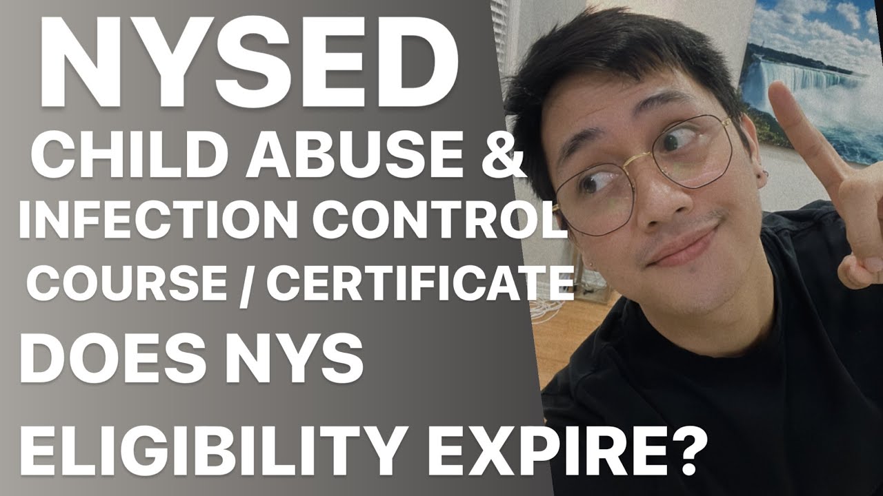Infection Control & Child Abuse Training NYSED | Does NYS Eligibility Expire?